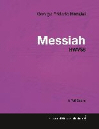 George Frideric Handel - Messiah - HWV56 - A Full Score