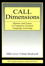  Call Dimensions : Options And Issues in Computer-Assisted Language Learning