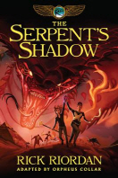  Kane Chronicles, The, Book Three the Serpent's Shadow