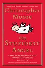 Stupidest Angel : A Heartwarming Tale of Christmas Terror, Version 2.0