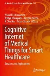  Cognitive Internet of Medical Things for Smart Healthcare