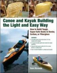  Canoe and Kayak Building the Light and Easy Way