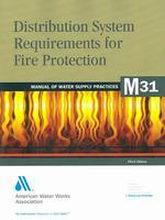 Distribution System Requirements for Fire Protection (M31)