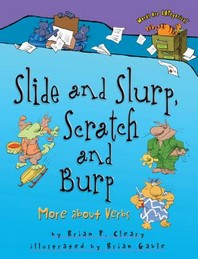  Slide and Slurp, Scratch and Burp