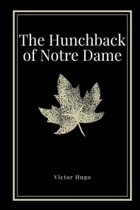 The Hunchback of Notre Dame by Victor Hugo