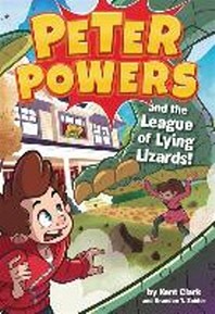  Peter Powers and the League of Lying Lizards!