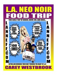  L.A. Neo Noir Food Trip