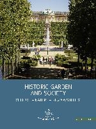  Historic Gardens and Society