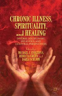  Chronic Illness, Spirituality, and Healing