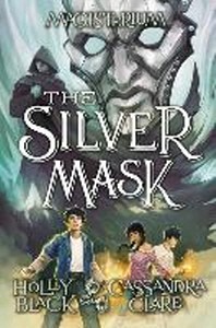  The Silver Mask (Magisterium, Book 4)