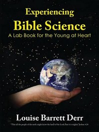  Experiencing Bible Science
