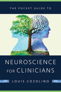  The Pocket Guide to Neuroscience for Clinicians