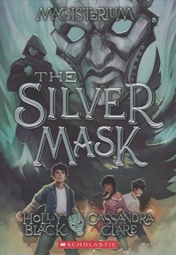  The Silver Mask (Magisterium #4)