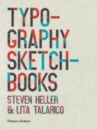  Typography Sketchbooks. by Steven Heller, Lita Talarico