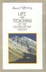  Life and Teachings of the Masters of the Far East