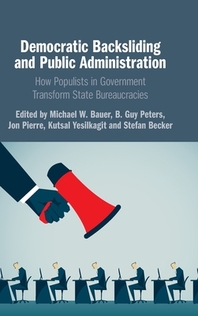  Democratic Backsliding and Public Administration
