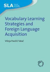  Vocabulary Learning Strategies and Foreign Language Acquisition