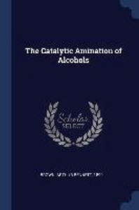 The Catalytic Amination of Alcohols