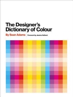  The Designer's Dictionary of Colour [Uk Edition]