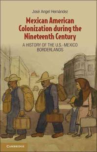  Mexican American Colonization During the Nineteenth Century