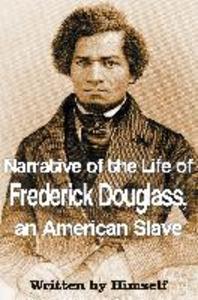  Narrative of the Life of Frederick Douglass, an American Slave