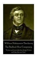  William Makepeace Thackeray - The Bedford-Row Conspiracy