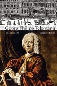  Georg Philipp Telemann und seine Zeit