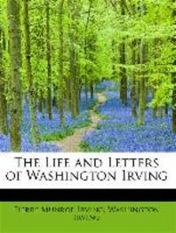  The Life and Letters of Washington Irving