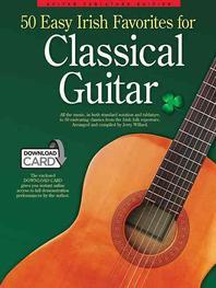  50 Easy Irish Favorites for Classical Guitar