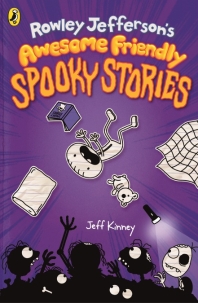 Rowley Jefferson's Awesome Friendly Spooky Stories by Jeff Kinney