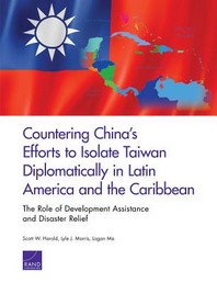  Countering China's Efforts to Isolate Taiwan Diplomatically in Latin America and the Caribbean