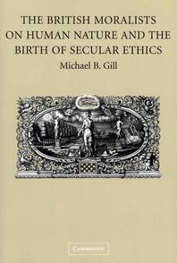  The British Moralists on Human Nature and the Birth of Secular Ethics