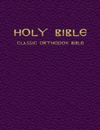  The Classic Orthodox Bible