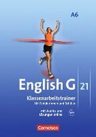  English G 21. Ausgabe A 6. Abschlussband 6-jaehrige Sekundarstufe I. Klassenarbeitstrainer mit Loesungen und CD