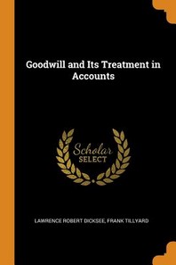  Goodwill and Its Treatment in Accounts