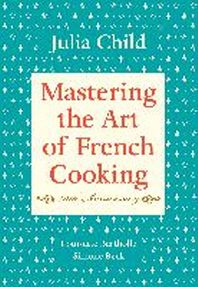  Mastering the Art of French Cooking, Volume I
