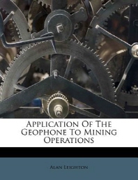  Application of the Geophone to Mining Operations
