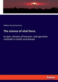  The science of vital force.