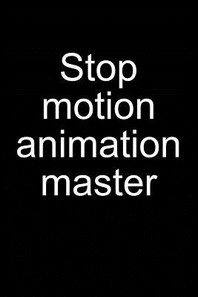  Stop-Motion Animation Master
