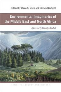  Environmental Imaginaries of the Middle East and North Africa