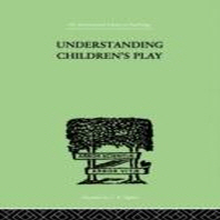  Understanding Children's Play