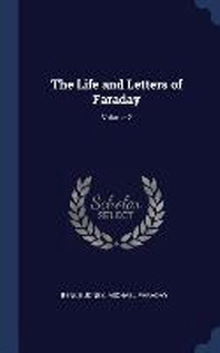  The Life and Letters of Faraday; Volume 2