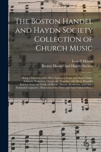  The Boston Handel and Haydn Society Collection of Church Music