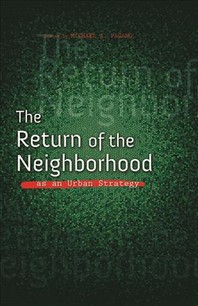  The Return of the Neighborhood as an Urban Strategy