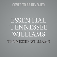  Essential Tennessee Williams
