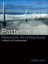  Patterns in Network Architecture : A Return to Fundamentals