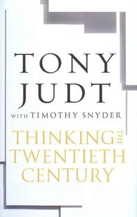  Thinking the Twentieth Century