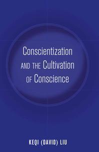  Conscientization and the Cultivation of Conscience