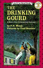  Drinking Gourd : A Story of the Underground Railroad