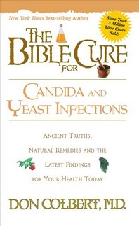 The Bible Cure for Candida and Yeast Infections
